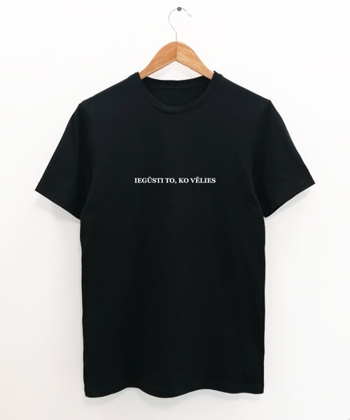 Unisex t-krekls ar apdruku "Iegūsti to, ko vēlies"