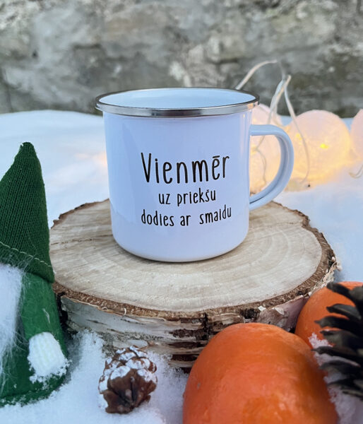 Krūze "Vienmēr uz priekšu dodies ar smaidu"