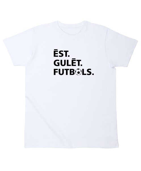 Vīriešu t-krekls ar apdruku "ĒST.GULĒT.FUTBOLS."