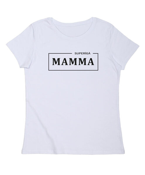 Sieviešu t-krekls ar uzrakstu "Superīgā Mamma"